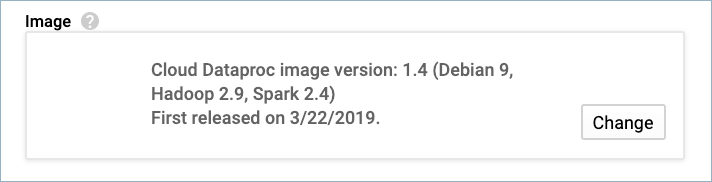 Dataproc version 1.4 or later